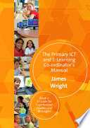 Primary ICT and e-learning co-ordinator's manual kit.