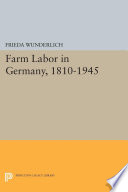 Farm Labor in Germany, 1810-1945 /