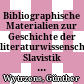 Bibliographische Materialien zur Geschichte der literaturwissenschaftlichen Slavistik : Bibliogr. von Schriftenverz.