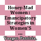 Honey-Mad Women : : Emancipatory Strategies in Women'S Writing /