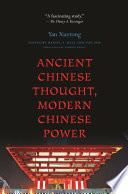 Ancient Chinese Thought, Modern Chinese Power /