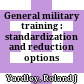 General military training : standardization and reduction options