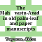 The Mahāvastu-Avadāna in old palm-leaf and paper manuscripts