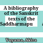 A bibliography of the Sanskrit texts of the Saddharmapuṇḍarīkasūtra