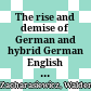 The rise and demise of German and hybrid German English in American (popular) culture