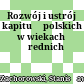 Rozwój i ustrój kapituł polskich w wiekach średnich
