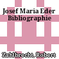 Josef Maria Eder Bibliographie