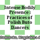 Intense Bodily Presence : : Practices of Polish Buto Dancers /