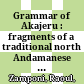 Grammar of Akajeru : : fragments of a traditional north Andamanese dialect /