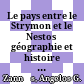 Le pays entre le Strymon et le Nestos : géographie et histoire ; (VIIe - IVe siècle avant J.-C.)