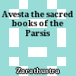 Avesta : the sacred books of the Parsis