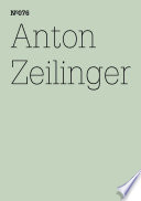 Anton Zeilinger : documenta (13), 9. 6. 2012 - 16. 9. 2012