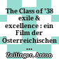 The Class of '38 : exile & excellence : ein Film der Österreichischen Akademie der Wissenschaften