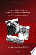 Violence, periodization and definition of the cultural revolution : : a case study of two deaths by the Red Guards /