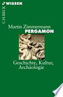 Pergamon : Geschichte, Kultur, Archäologie