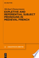 Expletive and Referential Subject Pronouns in Medieval French /