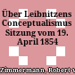 Über Leibnitzens Conceptualismus : Sitzung vom 19. April 1854
