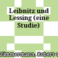 Leibnitz und Lessing : (eine Studie)