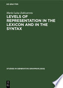 Levels of representation in the lexicon and in the syntax /
