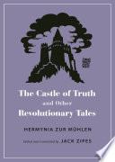 The Castle of Truth and Other Revolutionary Tales /