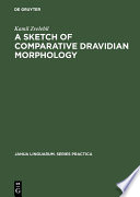 A Sketch of Comparative Dravidian Morphology : : Part One /