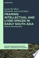 Framing Intellectual and Lived Spaces in Early South Asia : : Sources and Boundaries /