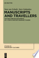 Manuscripts and Travellers : : The Sino-Tibetan Documents of a Tenth-Century Buddhist Pilgrim /